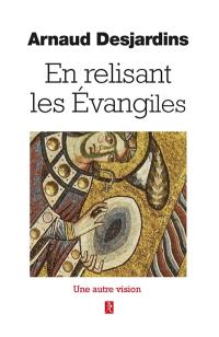 En relisant les Evangiles : une autre vision