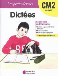 Dictées CM2, 10-11 ans : 25 séances de 20 minutes