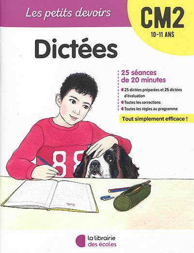 Dictées CM2, 10-11 ans : 25 séances de 20 minutes