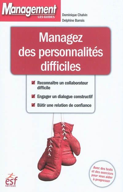 Managez des personnalités difficiles