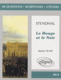 Stendhal, Le rouge et le noir : 40 questions, 40 réponses, 4 études