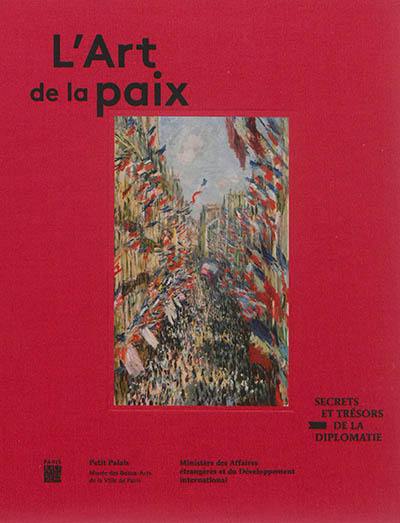 L'art de la paix : secrets et trésors de la diplomatie