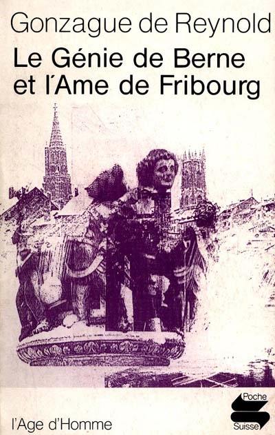 Le Génie de Berne et l'âme de Fribourg