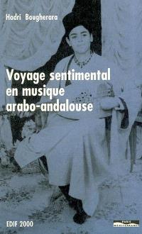 Voyage sentimental en musique arabo-andalouse