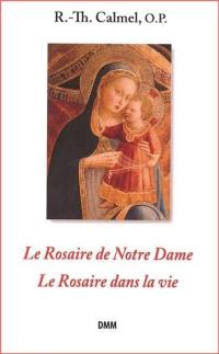 Le rosaire de Notre Dame. Le rosaire dans la vie