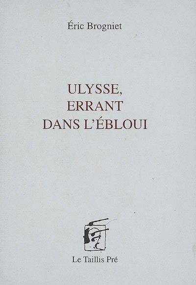 Ulysse, errant dans l'ébloui