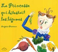 La princesse qui détestait les légumes