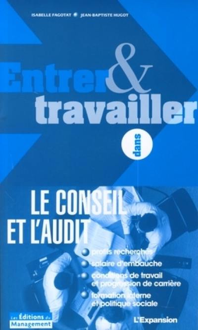 Entrer & travailler dans le conseil et l'audit