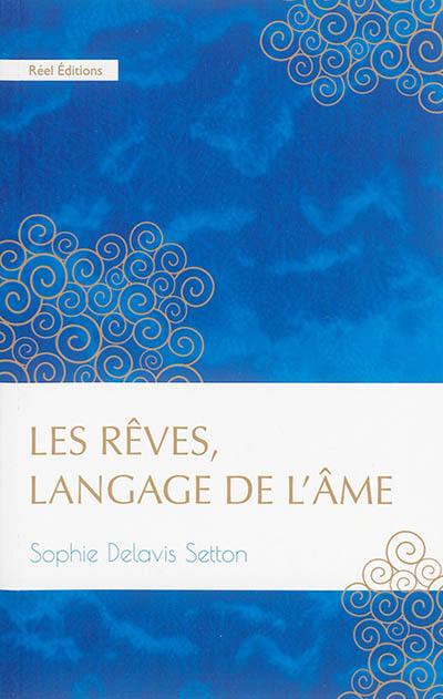 Les rêves, langage de l'âme