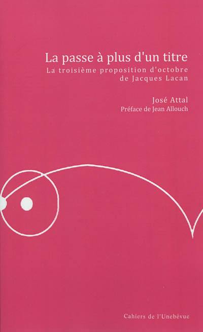 La passe à plus d'un titre : la troisième proposition d'octobre de Jacques Lacan