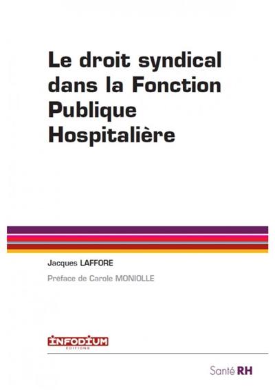 Le droit syndical dans la fonction publique hospitalière