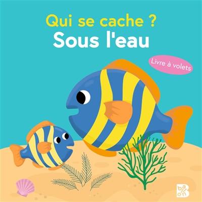 Qui se cache ? : sous l'eau