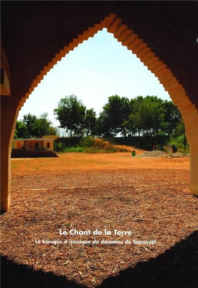 Le chant de la terre : le kiosque à musique du domaine de Taanayel