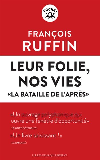 Leur folie, nos vies : la bataille de l'après