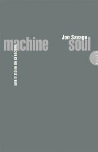 Machine soul : une histoire de la techno