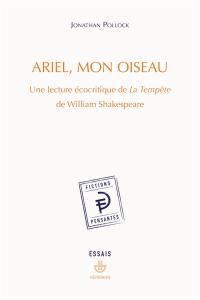 Ariel, mon oiseau : une lecture écocritique de La tempête de William Shakespeare