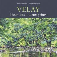 Velay : lieux dits, lieux peints