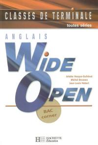 Wide open, anglais, classes de terminale toutes séries : bac corner