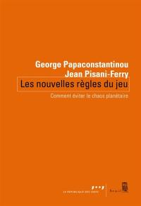 Les nouvelles règles du jeu : comment éviter le chaos planétaire