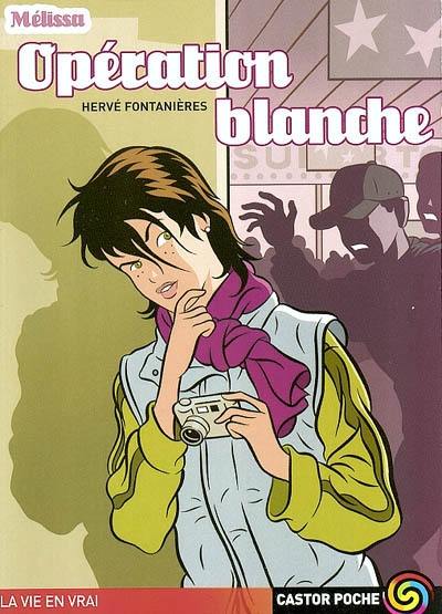 Melissa. Vol. 2004. Opération blanche