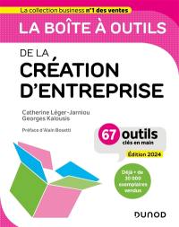 La boîte à outils de la création d'entreprise : 67 outils clés en main