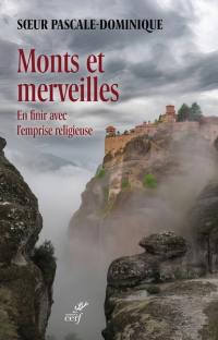 Monts et merveilles : en finir avec l'emprise religieuse