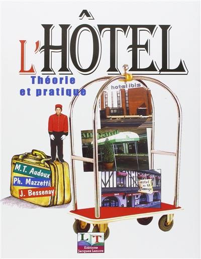 L'hôtel : théorie et pratique