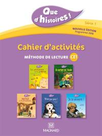 Que d'histoires ! série 1 : cahier d'activités : méthode de lecture CE1