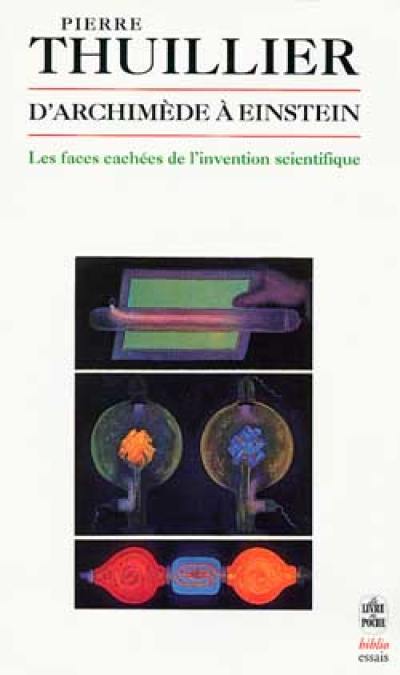 D'Archimède à Einstein : les faces cachées de l'invention scientifique