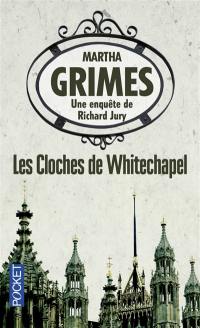 Une enquête de Richard Jury. Les cloches de Whitechapel