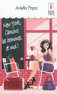 New York, l'amour, les hommes... et moi !