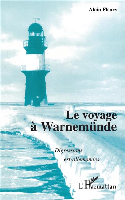 Le voyage à Warnemünde : digressions est-allemandes