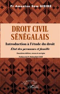 Droit civil sénégalais : introduction à l'étude du droit : état des personnes et famille