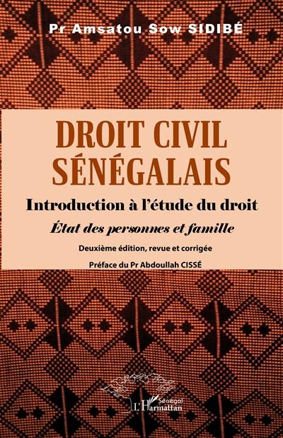 Droit civil sénégalais : introduction à l'étude du droit : état des personnes et famille