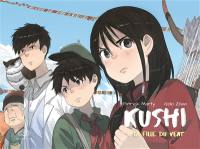 Kushi. Vol. 4. La fille du vent