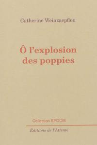 Ô l'explosion des poppies