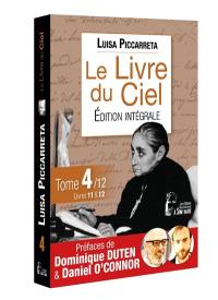 Le livre du ciel : édition intégrale. Vol. 4. Livres 11 à 12 : du 14 février 1912 au 26 avril 1921