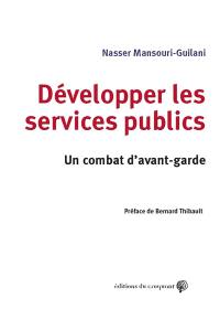 Développer les services publics : un combat d’avant-garde