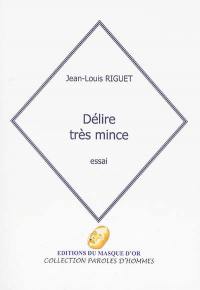 Délire très mince : qu'as-tu fait de ta vie, Petit homme ? : essai