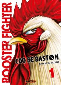 Rooster fighter : coq de baston. Vol. 1