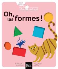 Oh, les formes !