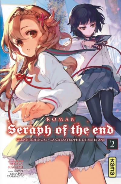 Seraph of the end : Glenn Ichinose, la catastrophe de ses 16 ans. Vol. 2