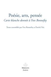 Poésie, arts, pensée : carte blanche donnée à Yves Bonnefoy