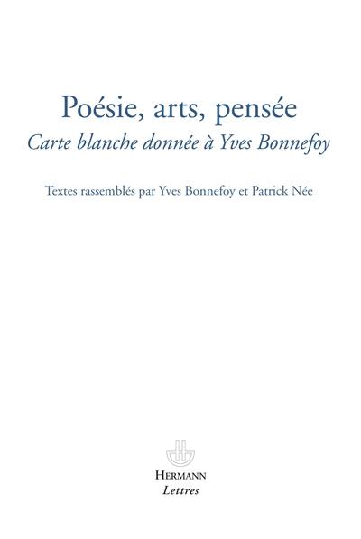 Poésie, arts, pensée : carte blanche donnée à Yves Bonnefoy