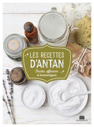 Les recettes d'antan : faciles, efficaces et économiques