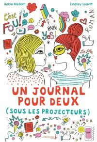 Un journal pour deux. Vol. 2. Sous les projecteurs