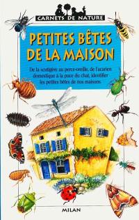 Petites bêtes de la maison