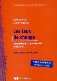 Les taux de change : déterminants, opportunités et risques : rappels théoriques et problèmes corrigés