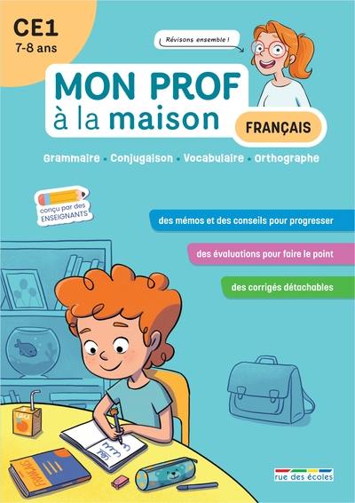 Français CE1, 7-8 ans : grammaire, conjugaison, vocabulaire, orthographe