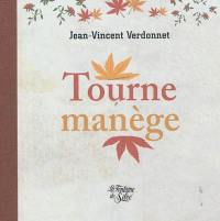 Tourne manège : récit